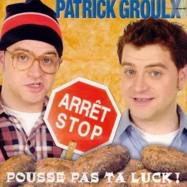 Pousse pas ta luck! by Patrick Groulx - album cover