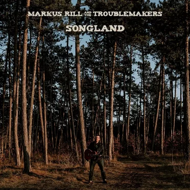 Songland by Markus Rill & The Troublemakers - album cover