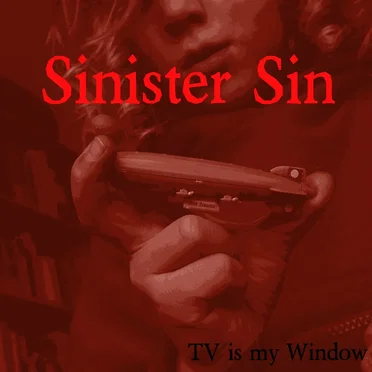 TV Is My Window by Sinister Sin - album cover