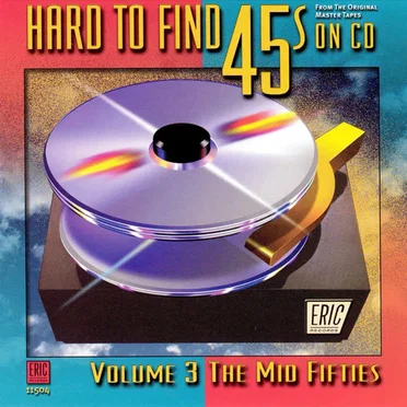 Hard to Find 45s on CD, Volume 3: The Mid Fifties by Various Artists - album cover
