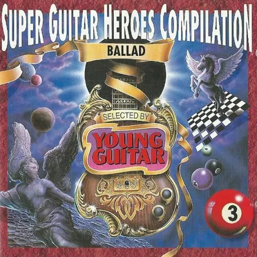 Super Guitar Heroes Compilation, Volume 3: Ballad by Various Artists - album cover