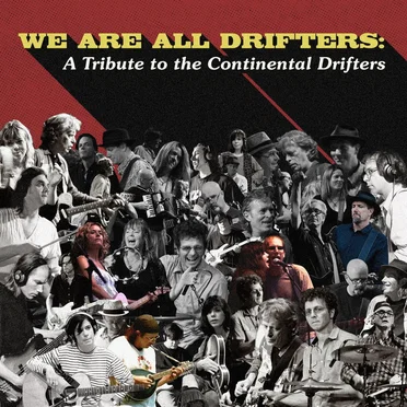 We Are All Drifters: A Tribute to the Continental Drifters by Various Artists - album cover