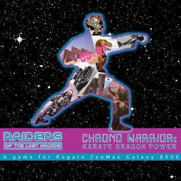 Chrono Warrior: Karate Dragon Power by Raiders of the Lost Arcade - album cover