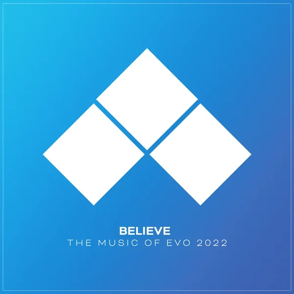 Believe: The Music of EVO 2022