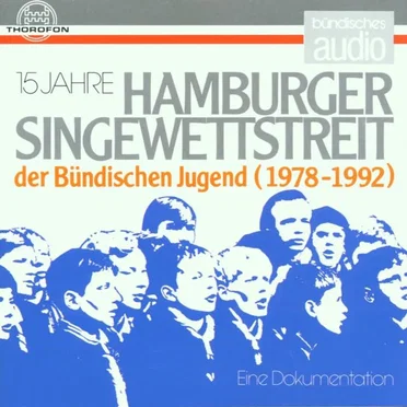 15 Jahre Hamburger Singewettstreit der Bündischen Jugend (1978–1992): Eine Dokumentation by Various Artists - album cover