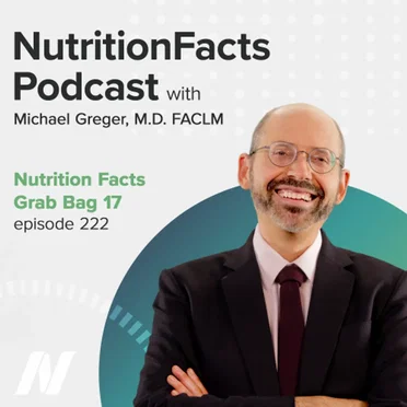 Nutrition Facts with Dr. Greger #222, “Nutrition Facts Grab Bag 17” by Michael Greger - album cover