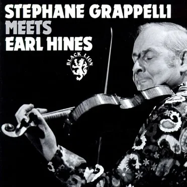 Stephane Grappelli Meets Earl Hines