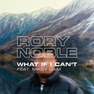 What If I Can’t by Rory Noble - album cover