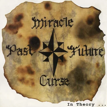 Past Miracle Future Curse by In Theory... - album cover