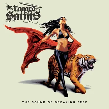 The Sound of Breaking Free by The Ragged Saints - album cover