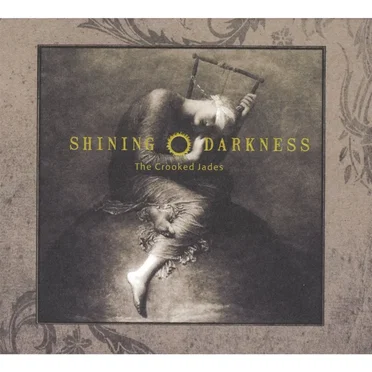 Shining Darkness by The Crooked Jades - album cover
