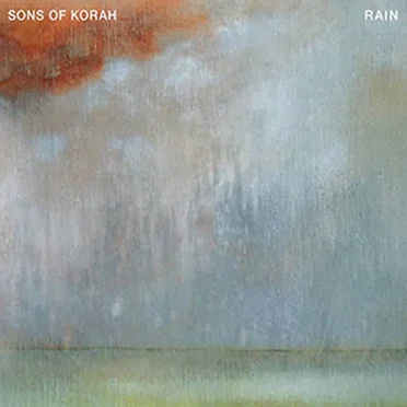 Rain by Sons Of Korah - album cover