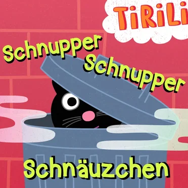 Schnupper Schnupper Schnäuzchen by TiRiLi Kinderlieder - album cover