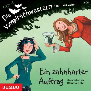 Die Vampirschwestern, Folge 3: Ein zahnharter Auftrag by Franziska Gehm - album cover