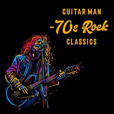 Guitar Man: 70s Rock Classics by Various Artists - album cover