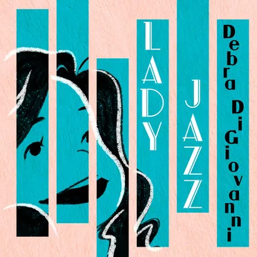 Lady Jazz by Debra DiGiovanni - album cover