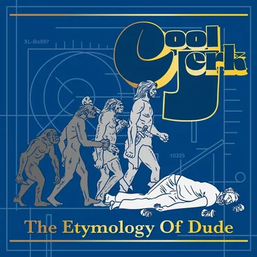 The Etymology of Dude by Cool Jerk - album cover