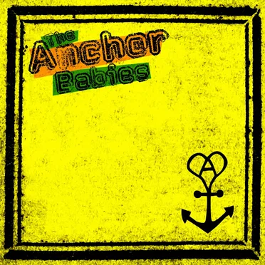 The Anchor Babies