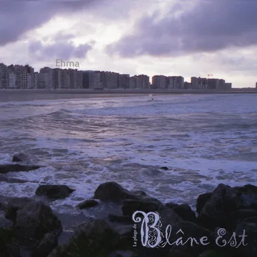La plage de Blâne-est by Ehma - album cover
