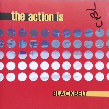 Blackbelt by The Action Is - album cover