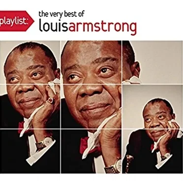 Playlist: The Very Best of Louis Armstrong