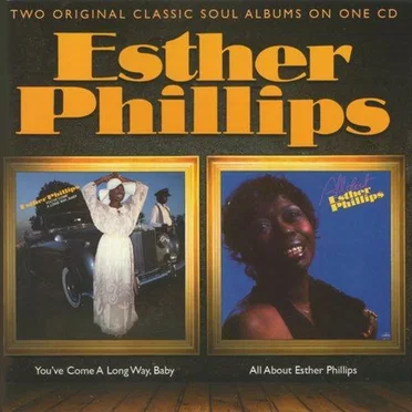 You’ve Come a Long Way, Baby / All About Esther Phillips