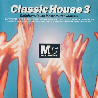 Classic House 3: Definitive House Mastercuts, Volume 3 by Various Artists - album cover