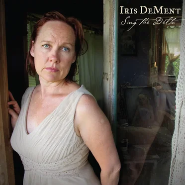 Sing the Delta by Iris DeMent - album cover