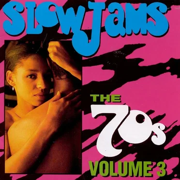 Slow Jams: The 70s, Volume 3 by Various Artists - album cover