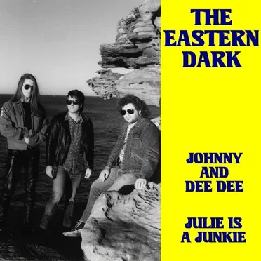 Julie Is a Junkie by The Eastern Dark - album cover