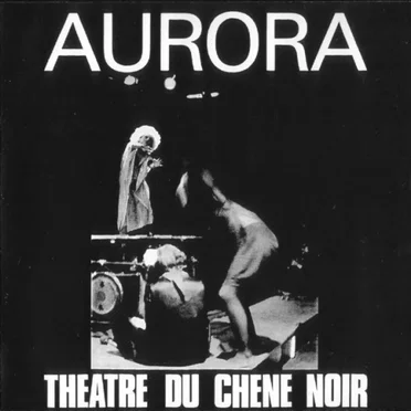Aurora by Théâtre Du Chêne Noir D'Avignon - album cover