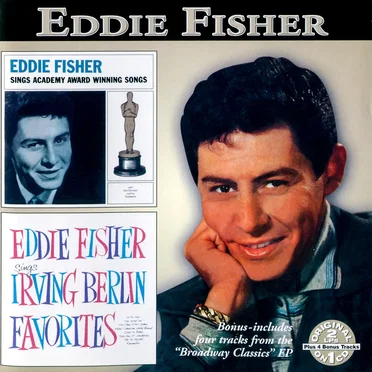 Eddie Fisher Sings Academy Award Winning Songs & Sings Irving Berlin Favorites