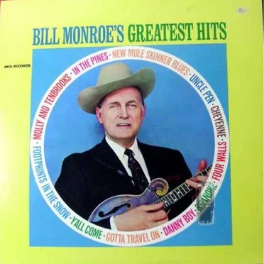 Bill Monroe’s Greatest Hits
