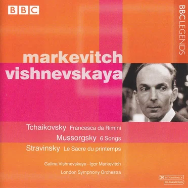 Tchaikovsky: Francesca da Rimini / Mussorgsky: 6 Songs / Stravinsky: Le Sacre du printemps