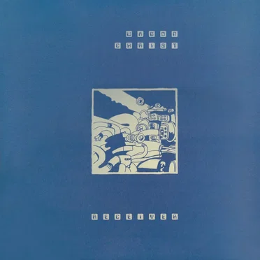 Receiver by Wagon Christ - album cover