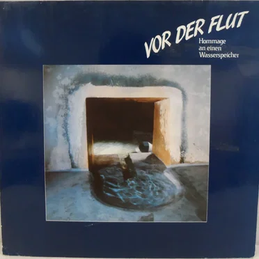 Vor der Flut: Hommage an einen Wasserspeicher by Various Artists - album cover