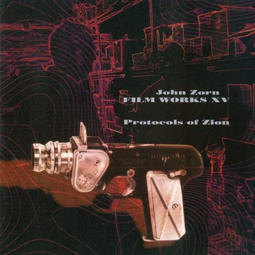 Filmworks XV: Protocols of Zion