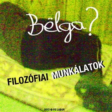 Filozófiai munkálatok by Bëlga - album cover