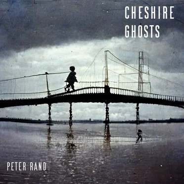 Cheshire Ghosts by Peter Rand - album cover