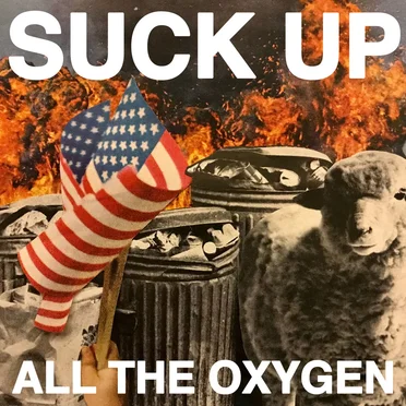 SUCK UP ALL THE OXYGEN by Hutch Harris - album cover
