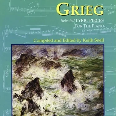 Edvard Grieg - Selected Lyric Pieces for the Piano