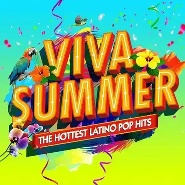 Viva Summer: The Hottest Latino Pop Hits by Various Artists - album cover