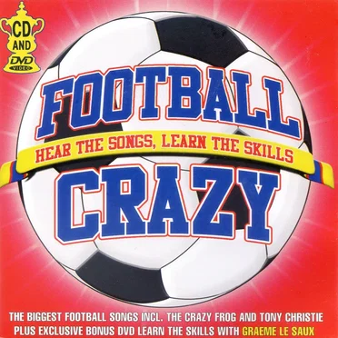Football Crazy: Hear the Songs, Learn the Skills by Various Artists - album cover