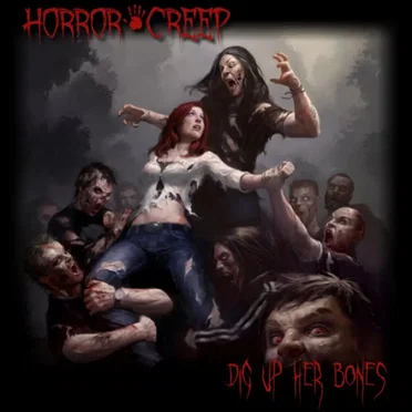 Dig Up Her Bones by Horror Creep - album cover