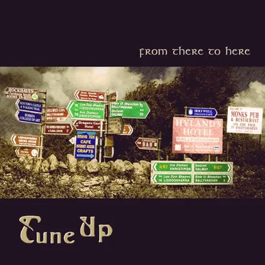 From There to Here by Tune Up - album cover