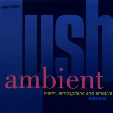 Lush Ambient by Various Artists - album cover