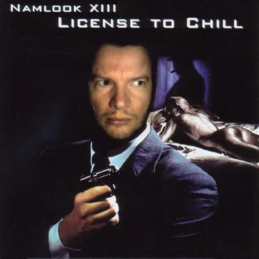 Namlook XIII: License to Chill