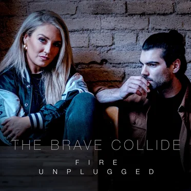 Fire (acoustic) by The Brave Collide - album cover