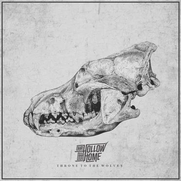 Throne to the Wolves by Our Hollow, Our Home - album cover