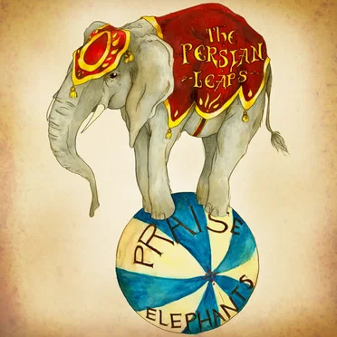 Praise Elephants by The Persian Leaps - album cover